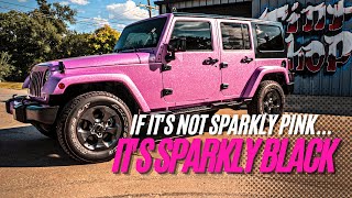 If it's not SPARKLY PINK it's SPARKLY BLACK! Jeep Wrangler full color swap is COMPLETE!