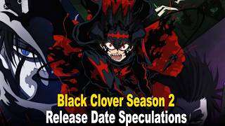 Black Clover Season 2 Release Date Speculations