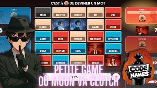 🕵️ PETITE GAME où MOON va CLUTCH - CODE NAMES