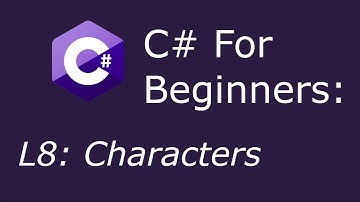 C# For Beginners L8: Characters