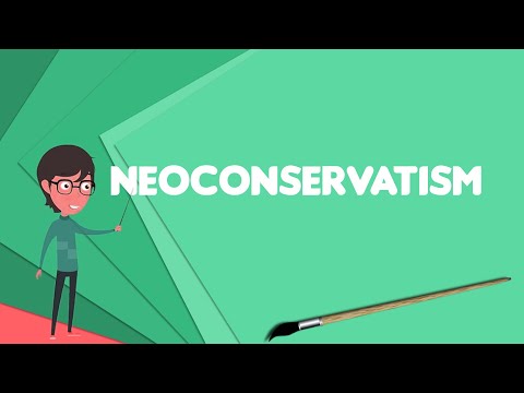 Video: What Is Neoconservatism