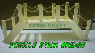 How To Make Posicle Stick Bridge Popsicle Stick Bridge Tutorial Craft Ideas Easy Work Craft