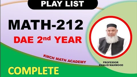 Playlist Math 212  Applied Mathematics-II DAE Second Year (55 Videos)