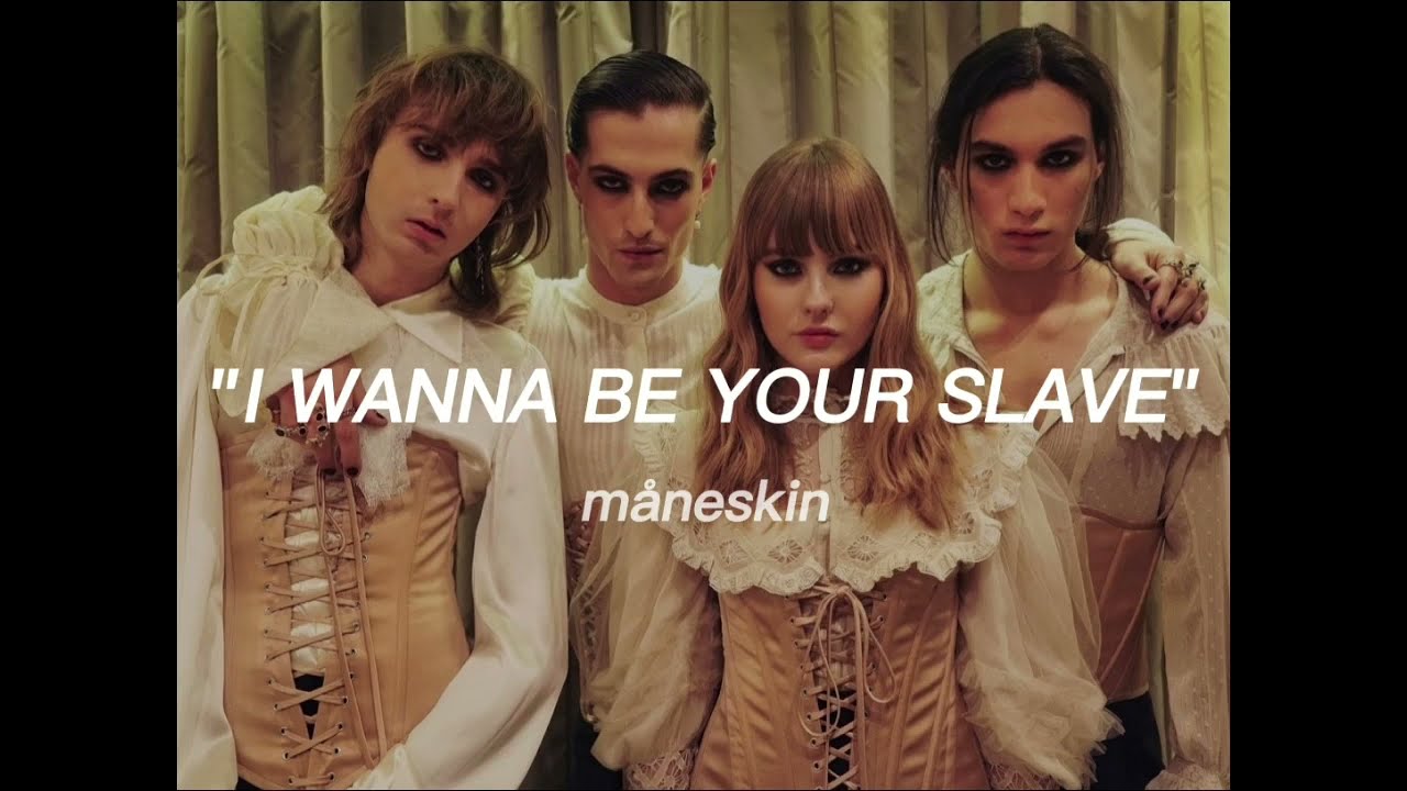 I WANNA BE YOUR SLAVE - måneskin (lyrics) - YouTube