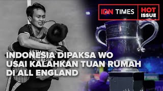 INDONESIA DIPAKSA WO USAI KALAHKAN TUAN RUMAH DI ALL ENGLAND