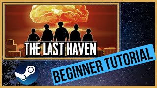 THE LAST HAVEN - Beginner Tutorial - Early Access