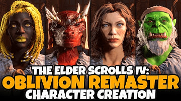 Oblivion Remastered (Elder Scrolls IV) – Character Creation: All Races, Full Customization & Classes