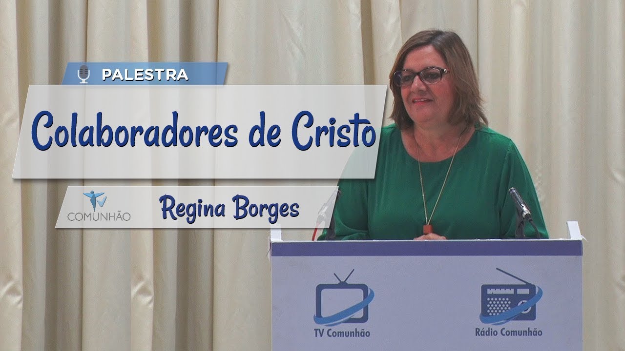 PALESTRA ESPÍRITA | COLABORADORES DE CRISTO - Regina Borges evangelho de mateus