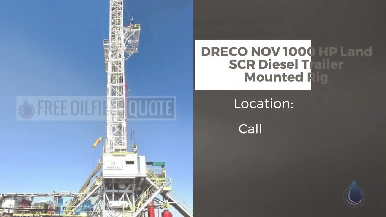 DRECO NOV 1000 HP Land SCR Diesel Trailer Mounted Rig in Excellent Condition | Oman