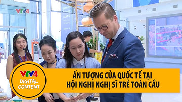 Ấn tượng của quốc tế tại Hội nghị nghị sĩ trẻ toàn cầu | VTV4