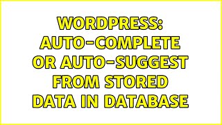 Wordpress: Auto-complete or auto-suggest from stored data in database