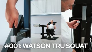 #001 Watson Tru Squat