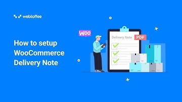 How to setup WooCommerce Delivery Note-WordPress plugin