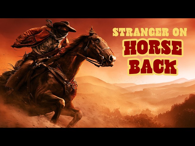 OLD WEST ACTION | | Stranger On Horseback (Free Movies, Western Movie, Thriller Movie, Action Movie)