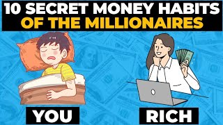 10 Money Habits Of The Millionaires That Will Make You Rich