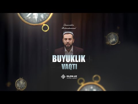 BUYUKLIK VAQTI