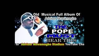 Adviser Nowamagbe Old  Al  Album  Titled The Pope Must Hear This