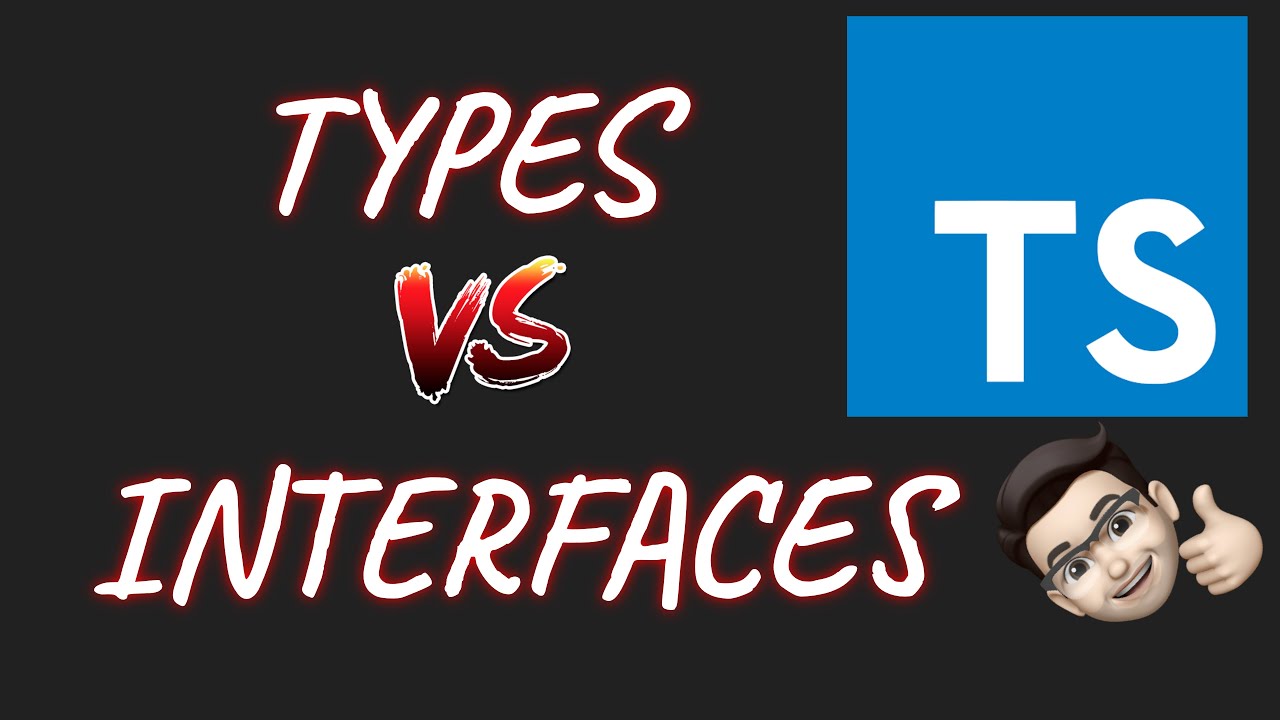 TypeScript TYPES vs INTERFACES