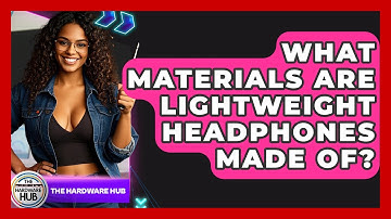 What Materials Are Lightweight Headphones Made Of? - The Hardware Hub