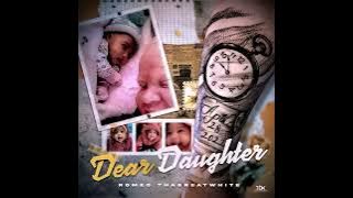 Romeo ThaGreatwhite - Dear Daughter