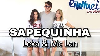 Sapequinha - Lexa e Mc Lan - Coreografia | Cia. Emanuel lima Oficial