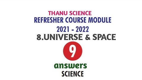 #REFRESHER COURSE MODULE| CLASS-09| UNIT-08| UNIVERSE & SPACE| ANSWERS| 2021-2022.