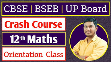 #CBSE #BSEB #UP_Board | class 12 Maths English Medium | Orientation Class | By:Ashutosh Sir