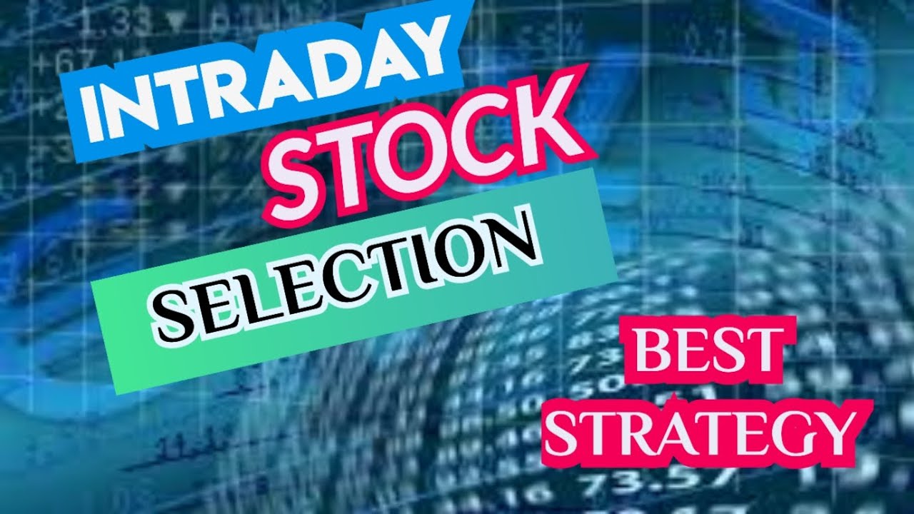 🔥Stock selection for intraday|How to pick stocks under 15 min?|Best intraday strategy 💯