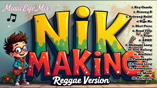 Nik Makino Playlist Of 2025 Reggae Cover Version Eyemix toptrending 