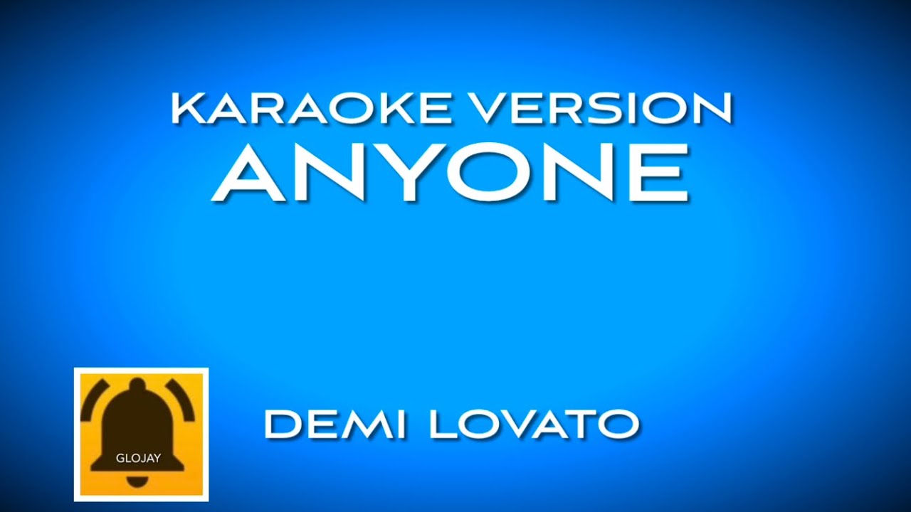 ANYONE (KARAOKE VERSION) DEMI LOVATO YouTube