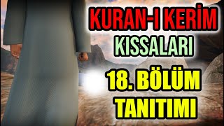 Kuran-I Keri̇m Kissalari 18. Bölüm Tanitimi