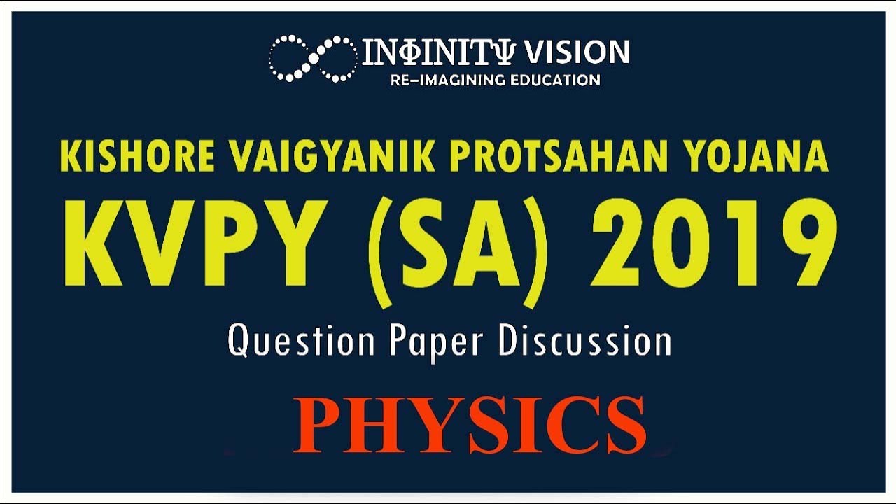 KVPY (SA) 2019 I Question Paper Discussion | PHYSICS