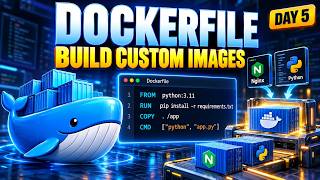 Dockerfile Tutorial for Beginners | Build Custom Docker Images | Docker Day 5