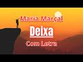 Maria Marçal - Deixa (Letra) - Com Letra - Músicas Gospel Mais Tocadas 2024 #gospel