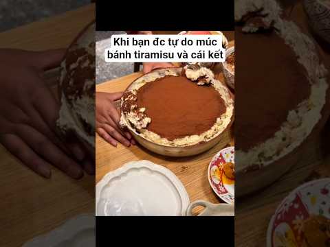 Khi bạn đc tự do múc bánh tiramisu và cái kết #shorts