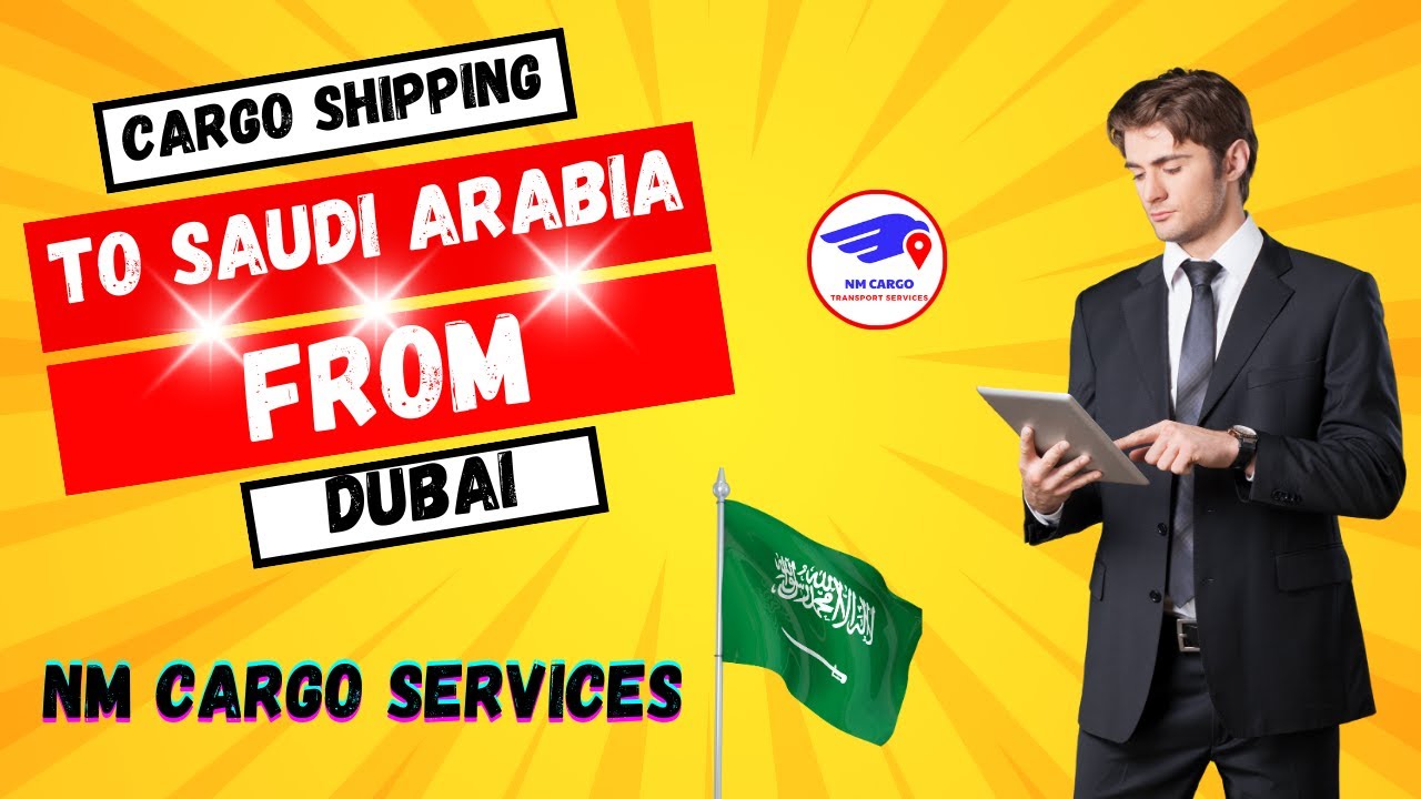 Cargo Shipping To Saudi Arabia From Dubai - YouTube