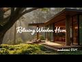 Wood Sounds for Sleep & Deep Focus 🌿 1 Hour | Relaxing Nature Music