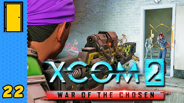 A Not-So-Stealthy Stealth Mission | XCOM 2: War Of The Chosen - Part 22