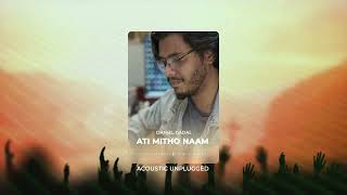 Ati Mitho Naam (Acoustic) Daniel Gadal New Nepali Worship Song