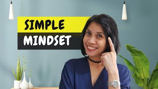 SIMPLE MINDSET - Yang mudah jangan dibuat susah, yang simple jangan dibuat ribet