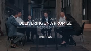 V236-15.0 MW™ delivering on a promise | The scale-up | Part 2 @vestas