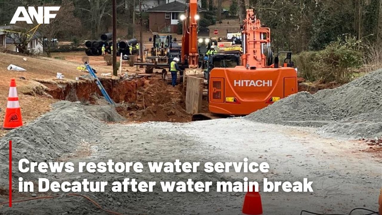 Crews restore water service in Decatur after water main break YouTube