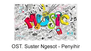 OST. Suster Ngesot - Penyihir