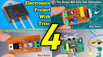 Top 4 Electronics Projects with Triac & Old Scrap Components