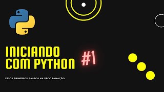 Seu Primeiro Código: Minicurso de Python para Todos #01 | Instalando Python e VS Code + Hello World