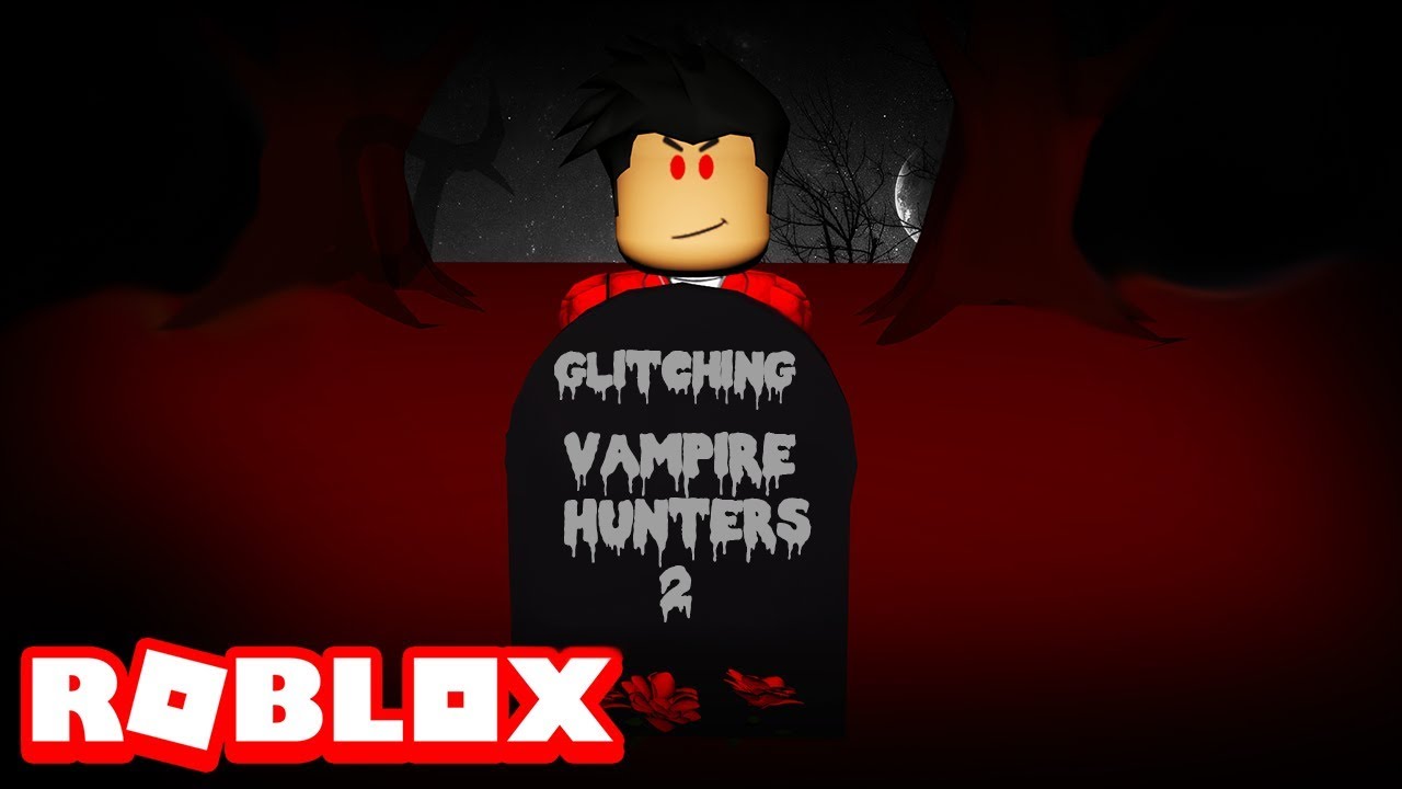 Roblox How To Glitch Out Of The Map In Vampire Hunters 2 Youtube