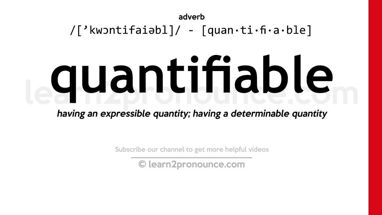 Pronunciation of Quantifiable Definition of Quantifiable YouTube