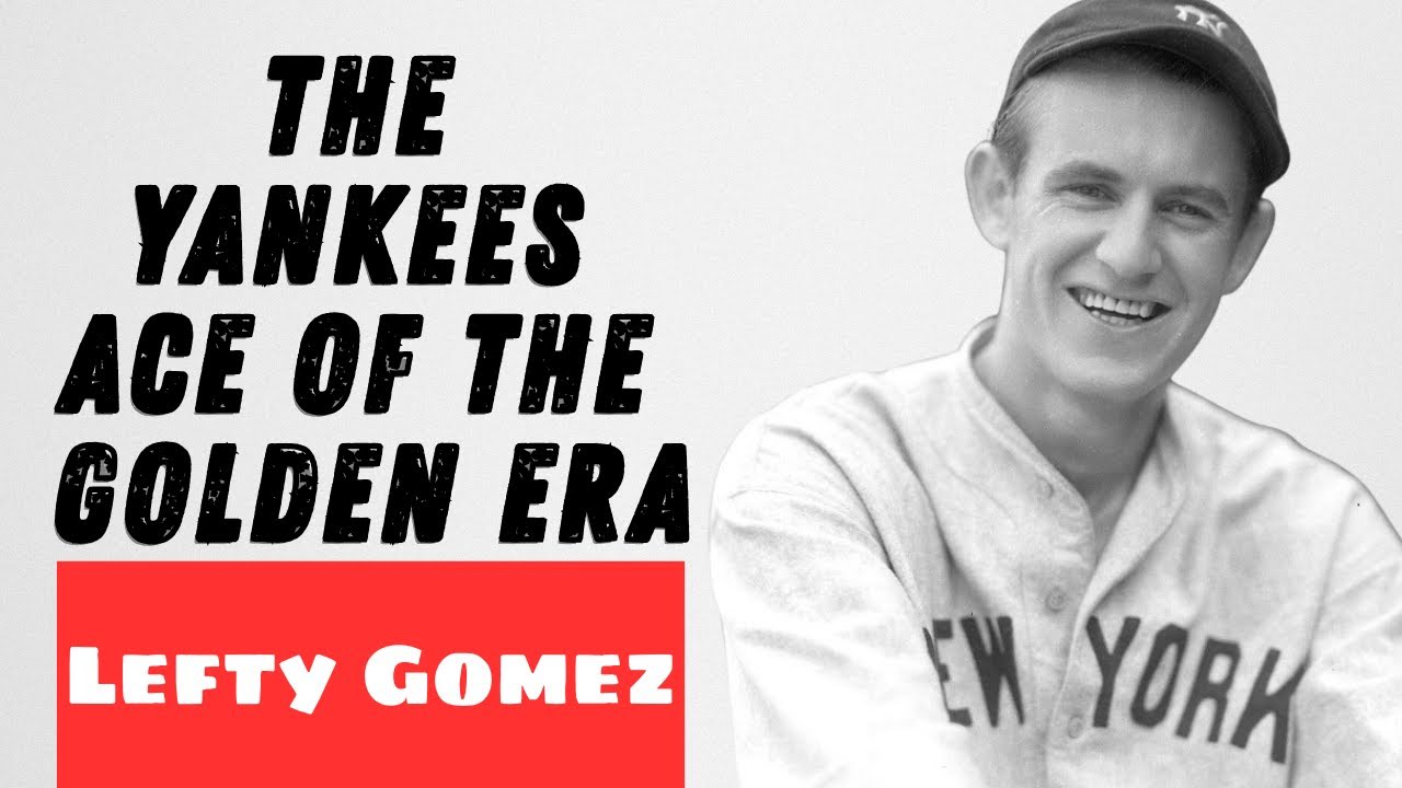 How Good Was  Lefty Gomez Actually?