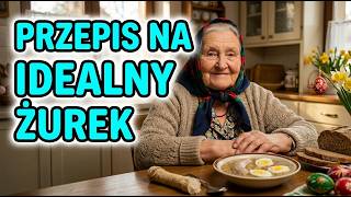 Tak Robi Si Prawdziwy urek Na Zakwasie  Przepis Na Wielkanocny urek