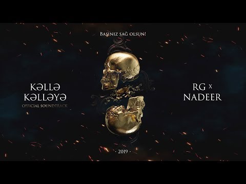 KƏLLƏ-KƏLLƏYƏ (OST): RG x Nadeer